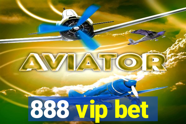 888 vip bet